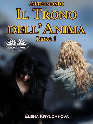 cover image of Altri Mondi. Il Trono Dell'Anima. Libro 1